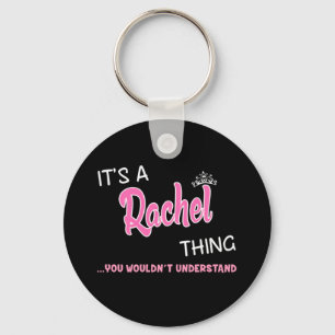Es ist etwas Rachel, was man nicht verstehen würd Schlüsselanhänger