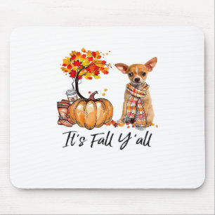 Es ist Fall Y’all Chihuahua Hund Halloween Mousepad