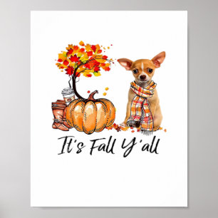 Es ist Fall Y’all Chihuahua Hund Halloween Poster
