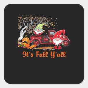 Es ist Fall Y’all Gnomes Pumpkin Gewürz Quadratischer Aufkleber