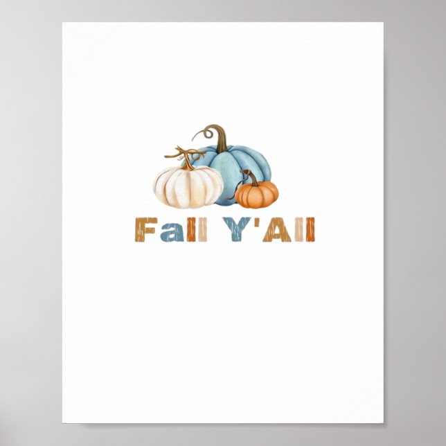 Es ist Fall Y’all, Herbstsaison, Pumpkins Poster (Vorne)