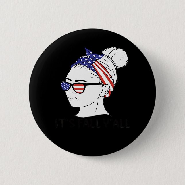 Es ist Fall Y’all Messy Bun Women USA Flag Button (Vorderseite)