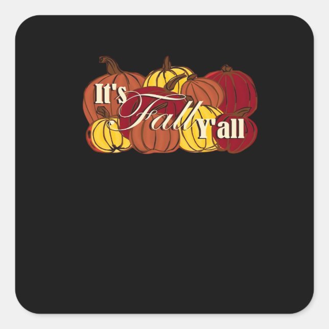 Es ist Fall Y’all Pumpkin Text Quadratischer Aufkleber (Vorderseite)