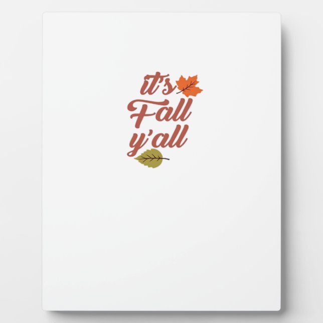 Es ist Fall Y’all Trendy Meme Fotoplatte (Vorderseite)