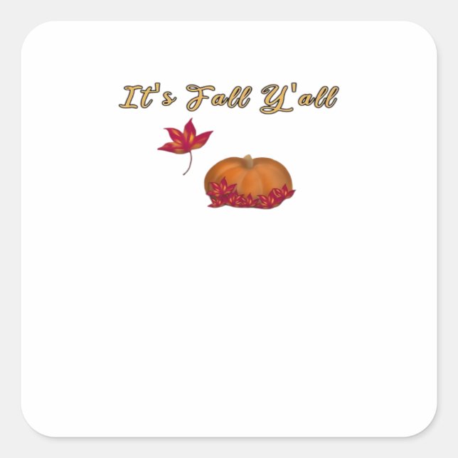 Es ist Fall Y’all Unique Graphic Quadratischer Aufkleber (Vorderseite)