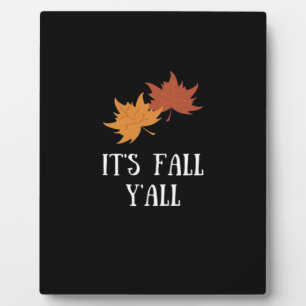 Es ist Fall Y'all ästhetische Grafik Fotoplatte