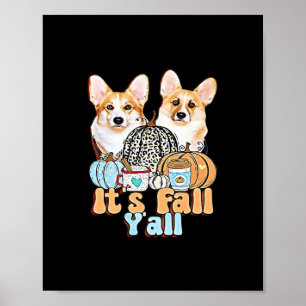 Es ist Fall Y'all Corgis Einzigartige Ästhetik Poster
