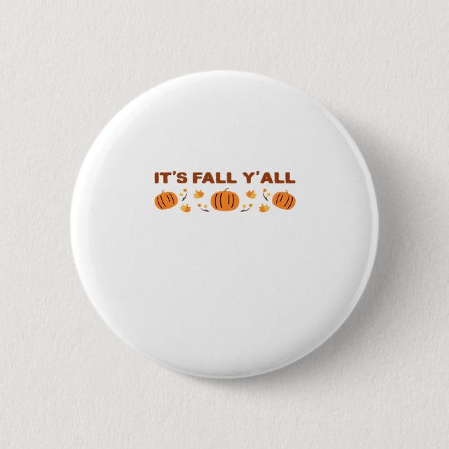 Es ist Fall Y'all Creative Art Button (Vorderseite)