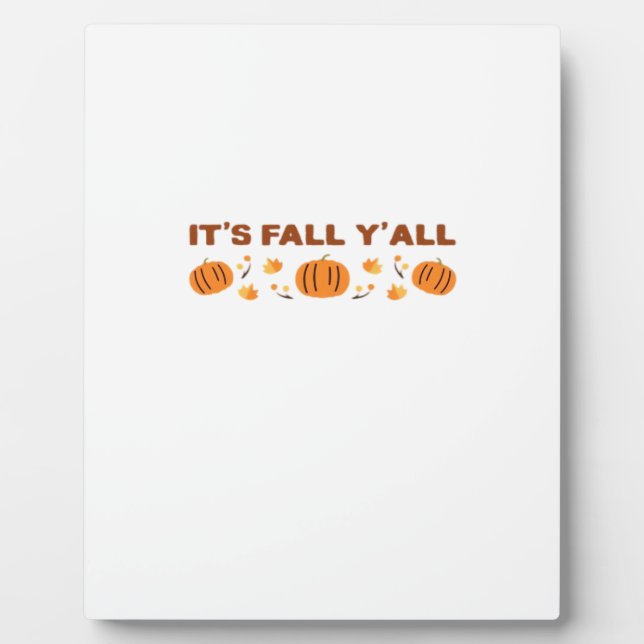 Es ist Fall Y'all Creative Art Fotoplatte (Vorderseite)