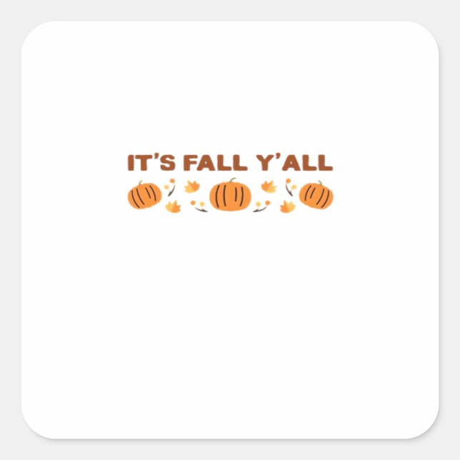 Es ist Fall Y'all Creative Art Quadratischer Aufkleber (Vorderseite)