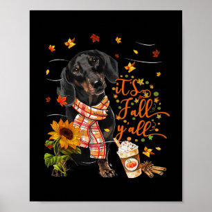 Es ist Fall Y'all Dackel Hund Erntedank Hallowe Poster