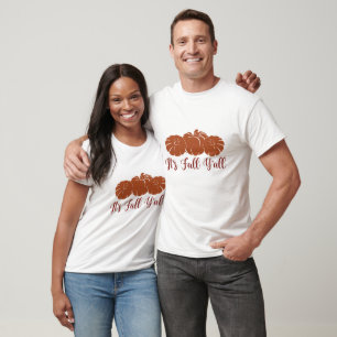 Es ist Fall Y'all - Fall T-Shirt