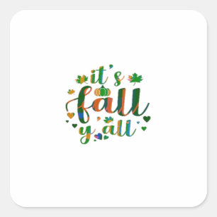 Es ist Fall Y'all Grafikstil Quadratischer Aufkleber