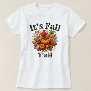 Es ist Fall Y'all Herbstsaison Kürbis T-Shirt