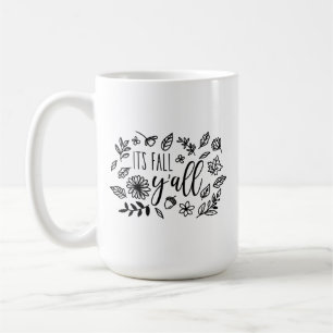 Es ist Fall Y'all Kaffeetasse
