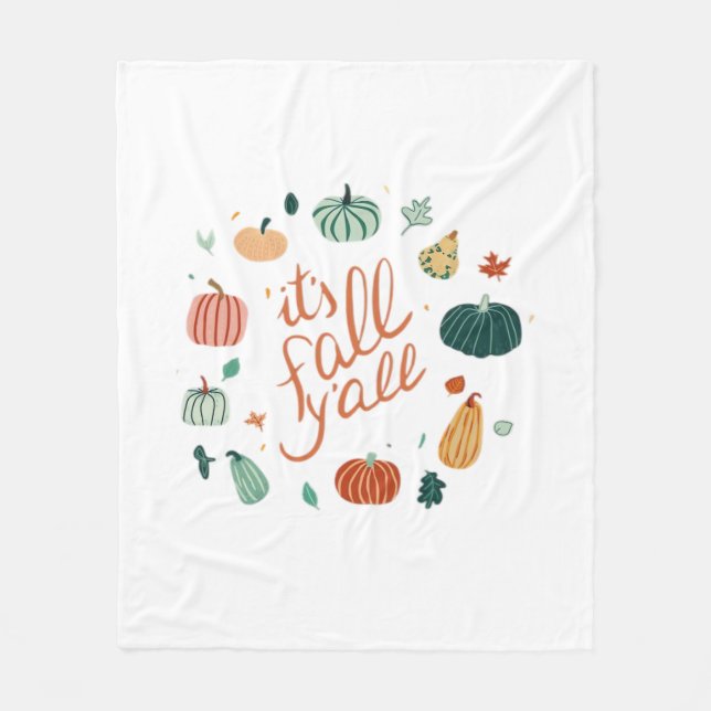 Es ist Fall Y'all. Mit Pumpkins und Blätter fallen Fleecedecke (Vorderseite)