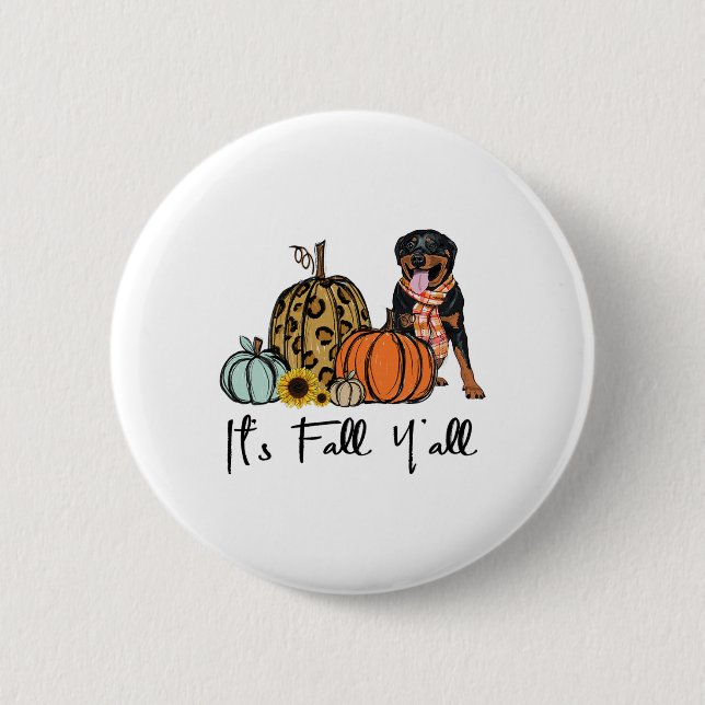 Es ist Fall Y'all Yellow Rottweiler Dog Leopard Pu Button (Vorderseite)