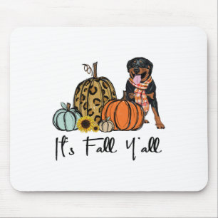 Es ist Fall Y'all Yellow Rottweiler Dog Leopard Pu Mousepad