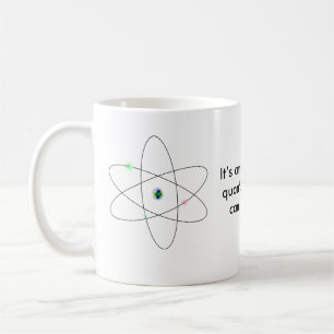Es ist fantastisch, welche Quantenphysik verkünde Kaffeetasse