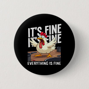 Es ist Fein Alles ist Fein Schreiendes Hühnerchaos Button