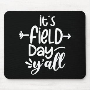 Es ist Field Day Y'all Fun Teacher Geschenke für F Mousepad
