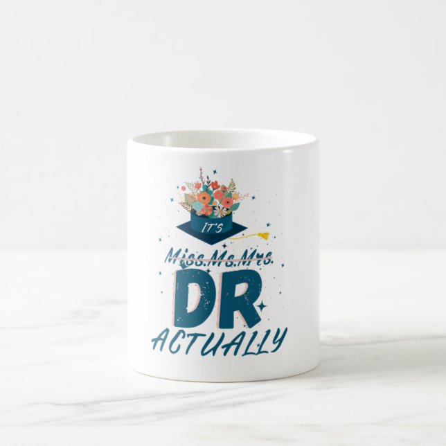 Es ist Frau Dr. Frau, Abschluss Doktor. Kaffeetasse (Mittel)