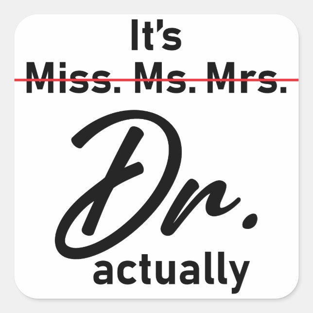 Es ist Frau Dr. Funny Spaß meme Quadratischer Aufkleber (Vorderseite)