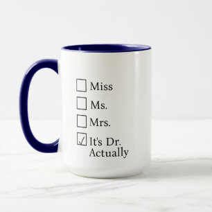 Es ist Fräulein Frau Dr. Eigentlich personalisiert Tasse