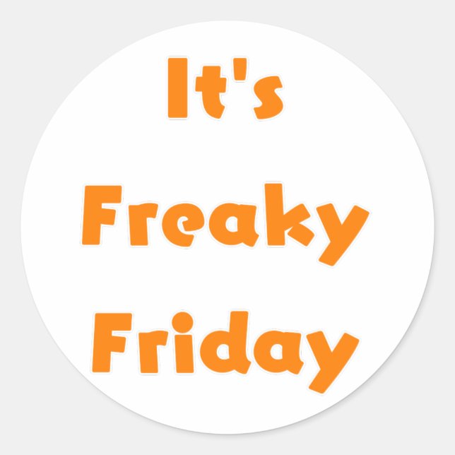 Es ist Freaky Friday Runder Aufkleber (Vorderseite)