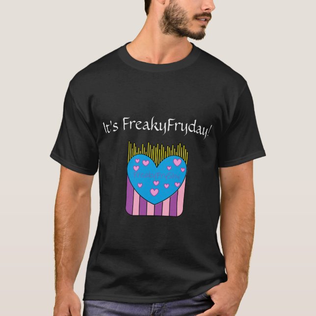 Es ist FreakyFryday Black T-Shirt (Vorderseite)