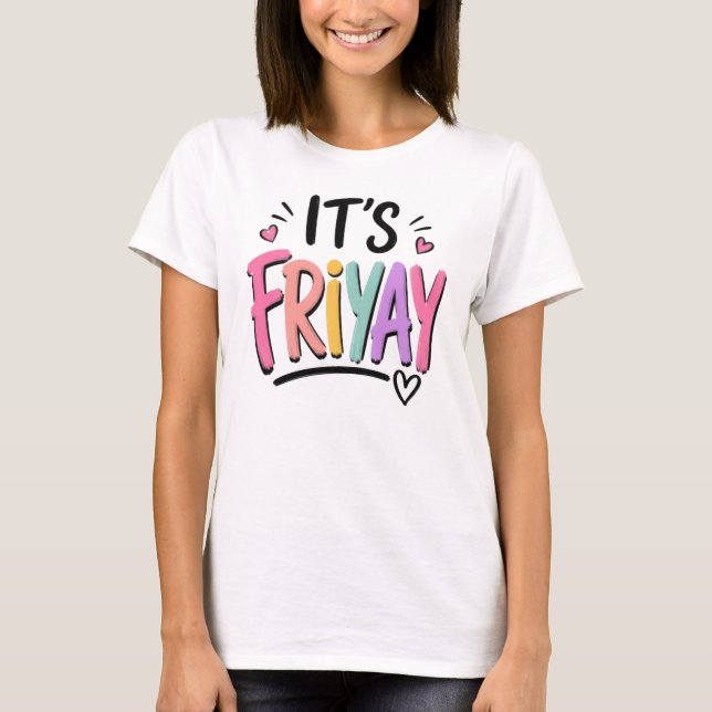 Es ist Freitag T-Shirt (Vorderseite)