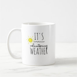 Es ist freiwillige Wetterbeobachtung Tasse