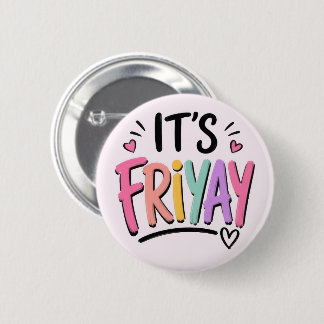 Es ist Friyay Button