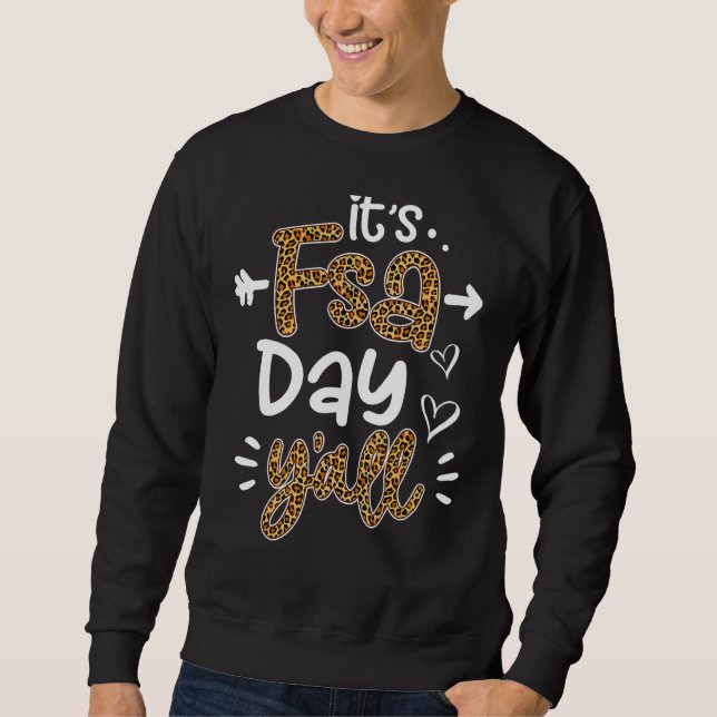 Es ist Fsa Day Y'all Leopard Printed Test Day Teac Sweatshirt (Vorderseite)