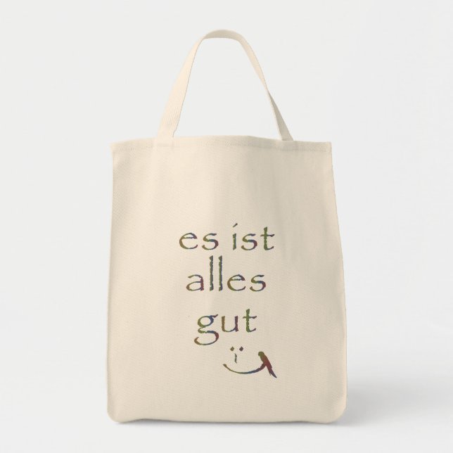 "Es ist ganz gut " Tragetasche (Vorne)