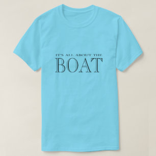 Es ist ganz über das Boot T-Shirt
