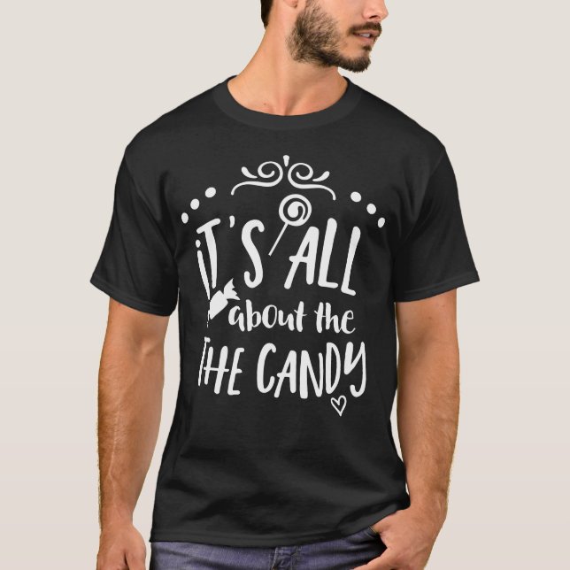 Es ist ganz über die Süßigkeit T-Shirt (Vorderseite)
