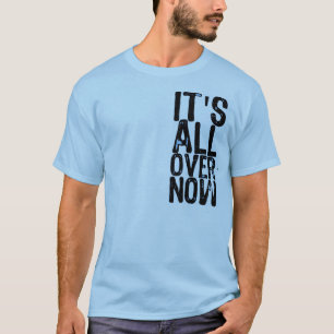 Es ist ganz über jetzt (auf einem Baby-Blau-Shirt T-Shirt