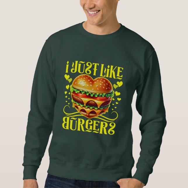 Es ist genau wie Burger Sweatshirt (Vorderseite)