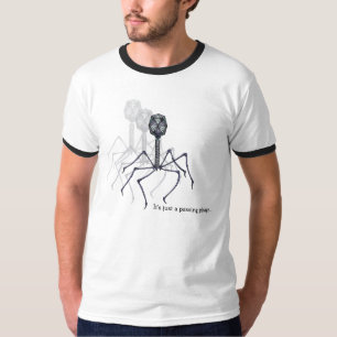 Es ist gerade ein überschreitenes Bakterium… T-Shirt