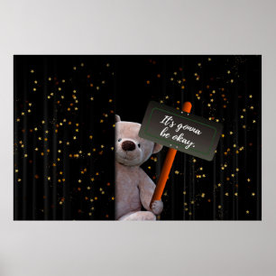 Es ist Gonna be ok Teddy Bear Poster