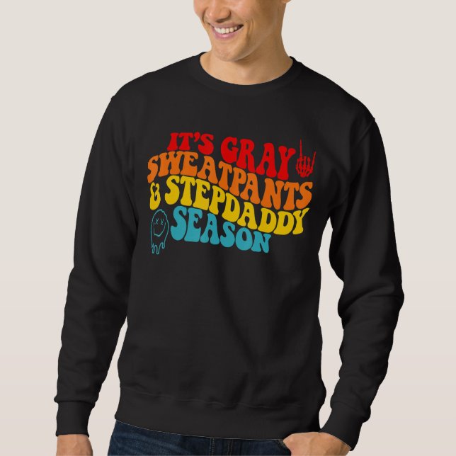 Es ist graue Sweatpants & Stepdaddy-Saison Sweatshirt (Vorderseite)
