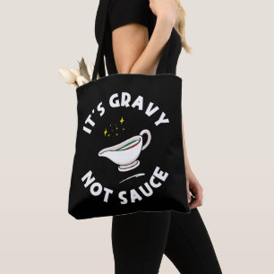 Es ist Gravy Not Sauce, lustiges Sprichwort Italie Tasche
