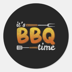 Es ist Grillen Time Grilling Grillen Lover Fleisch Runder Aufkleber