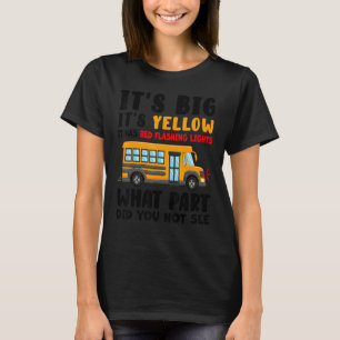 Es ist groß, es ist gelb, hat rote blinkende Licht T-Shirt