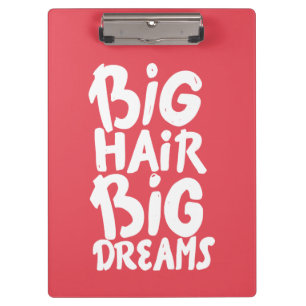 Es ist großes Haar-große Träume Klemmbrett