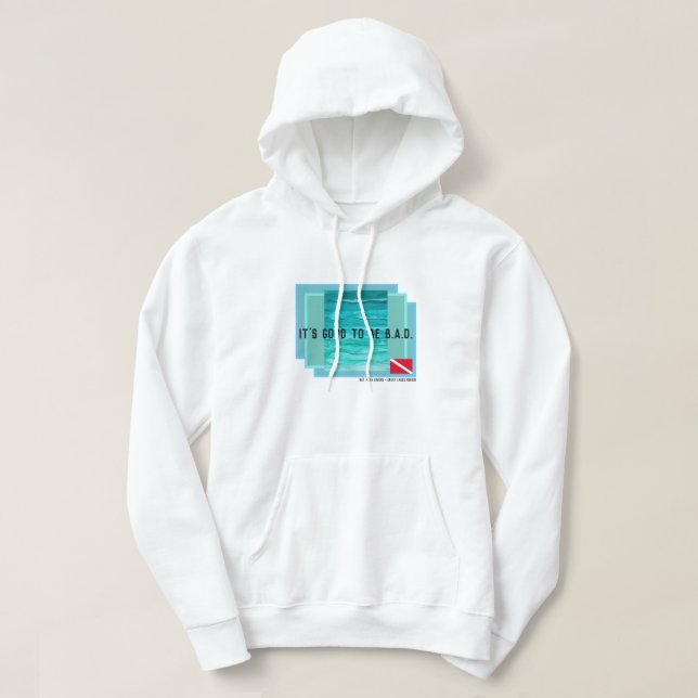 "Es ist gut, B.A.D. zu sein" (Fronten- und Hoodie (Design vorne)