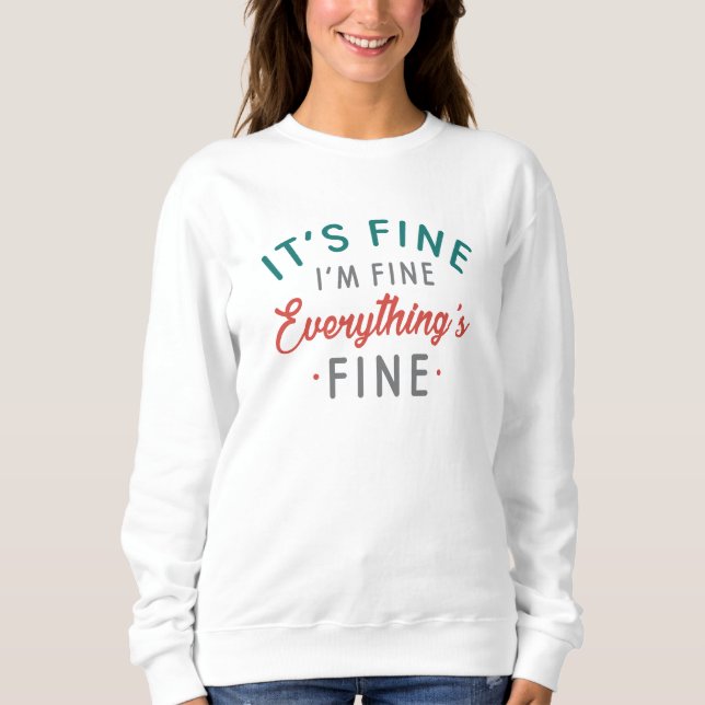 Es ist gut, dass ich gut bin, alles ist gut sweatshirt (Vorderseite)