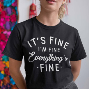 Es ist gut, dass ich gut bin, alles ist gut T-Shirt