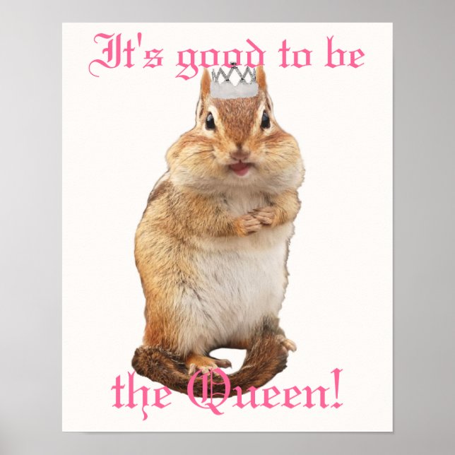 Es ist gut, die Königin zu sein! Chipmunk Poster (Vorne)